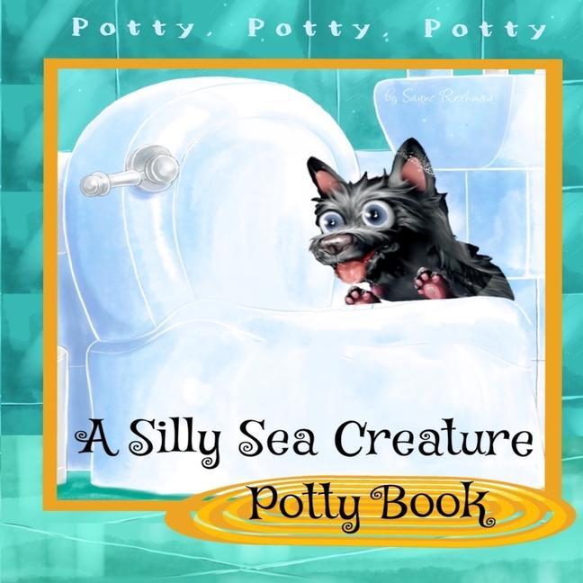 Vorderes Coverbild A Silly Sea Creature Potty Book