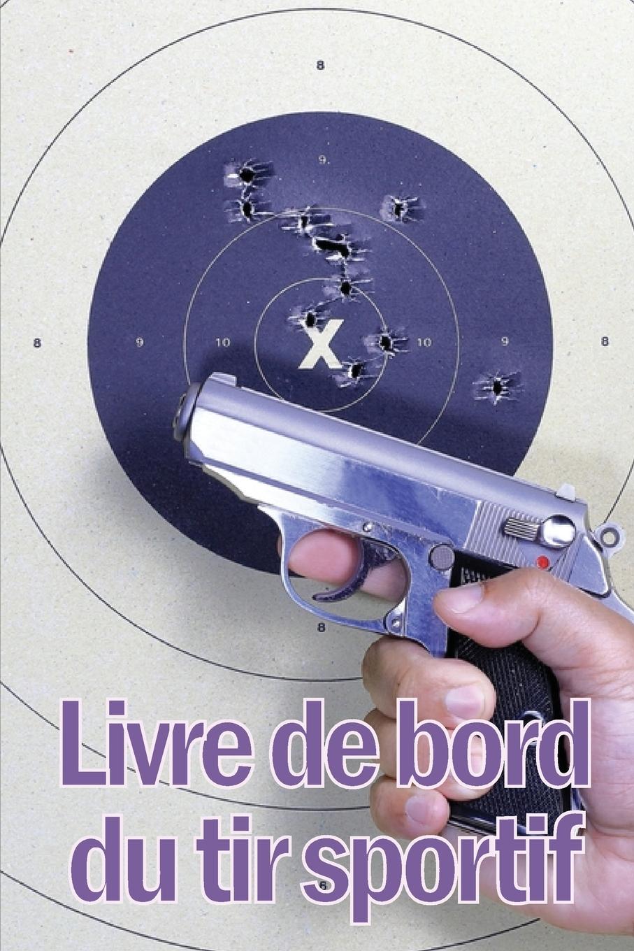 Vorderes Coverbild Livre de bord du tir sportif