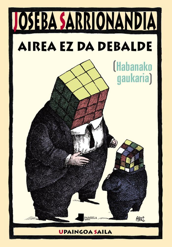 Vorderes Coverbild Airea ez da debalde : [Habanako gaukaria]