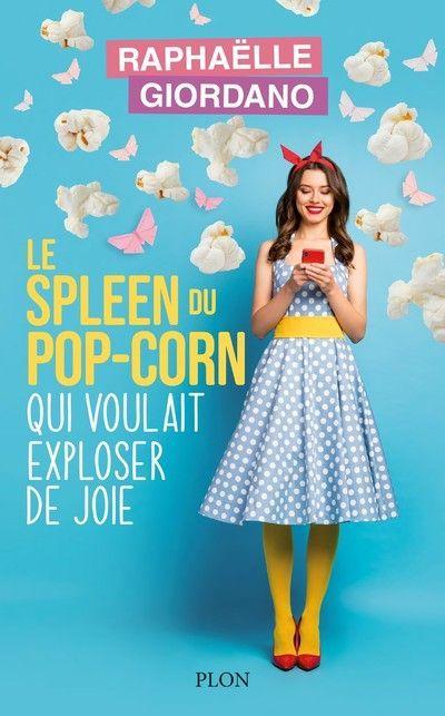 Vorderes Coverbild Le spleen du pop-corn qui voulait exploser de joie