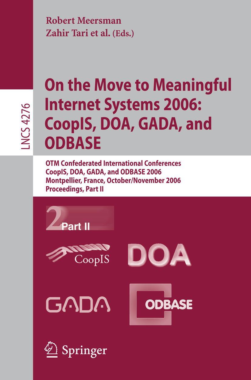 Vorderes Coverbild On the Move to Meaningful Internet Systems 2006: CoopIS, DOA, GADA, and ODBASE