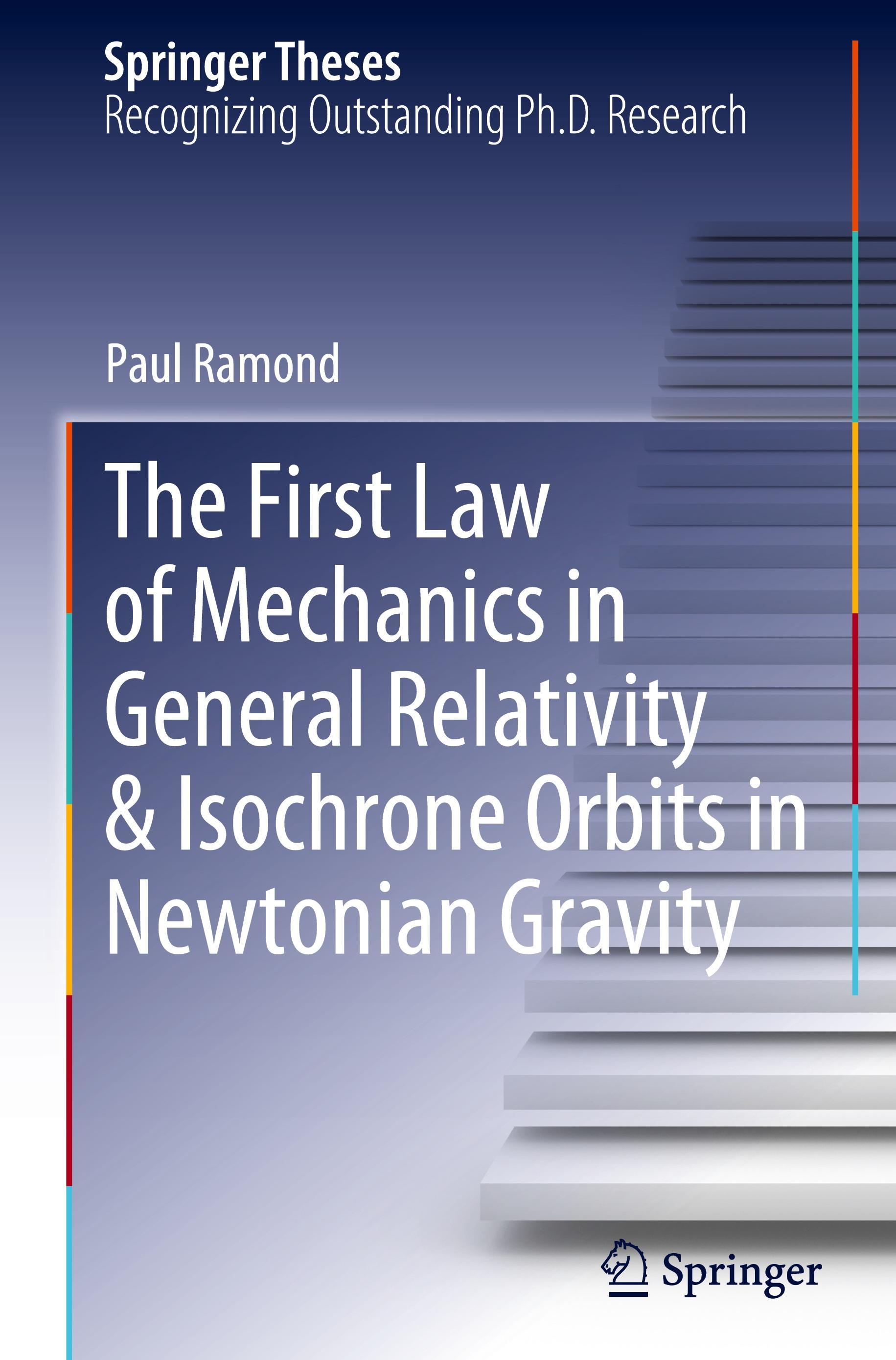 Vorderes Coverbild The First Law of Mechanics in General Relativity & Isochrone Orbits in Newtonian Gravity