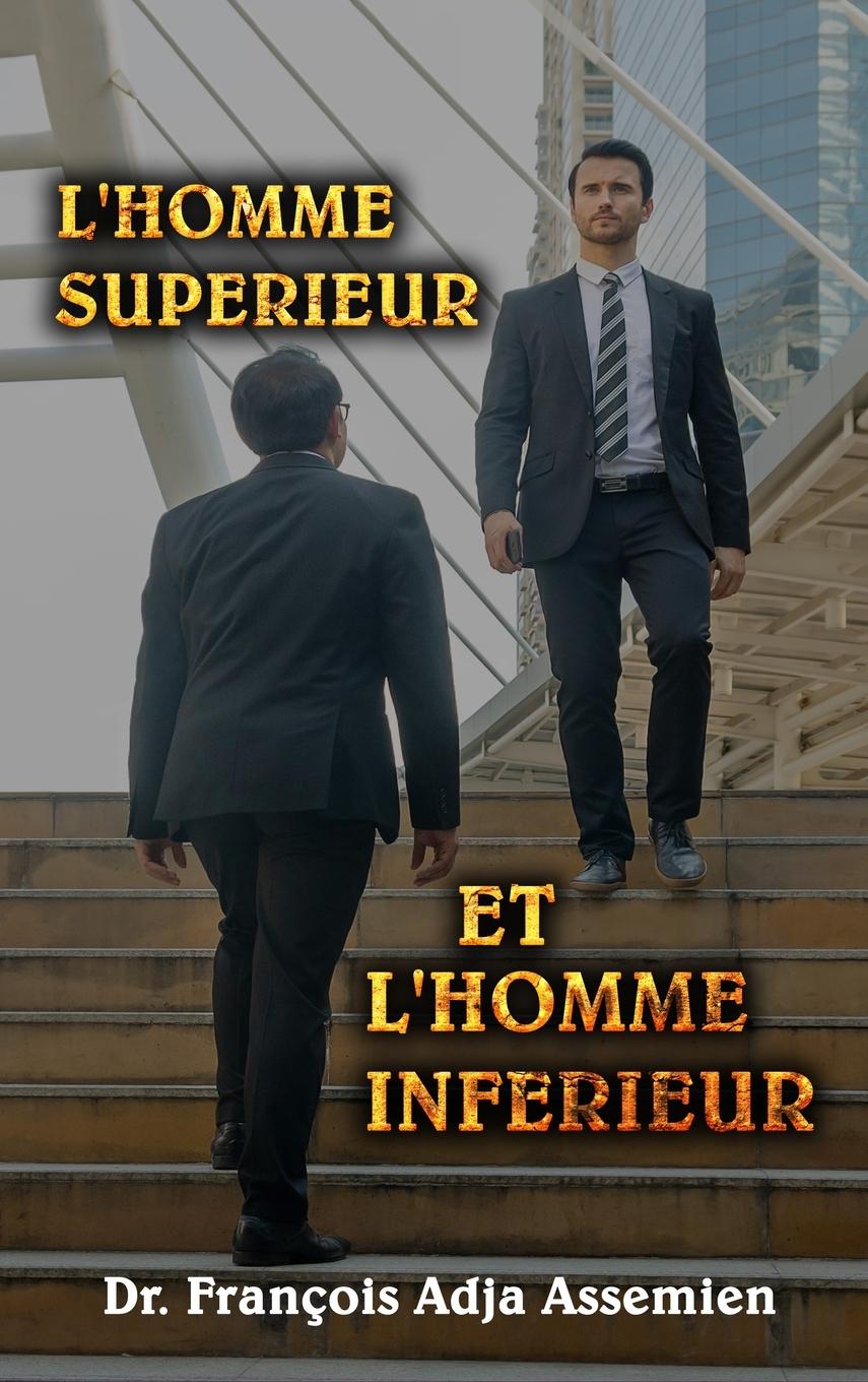 Vorderes Coverbild L'HOMME SUPÉRIEUR ET L'HOMME INFÉRIEUR