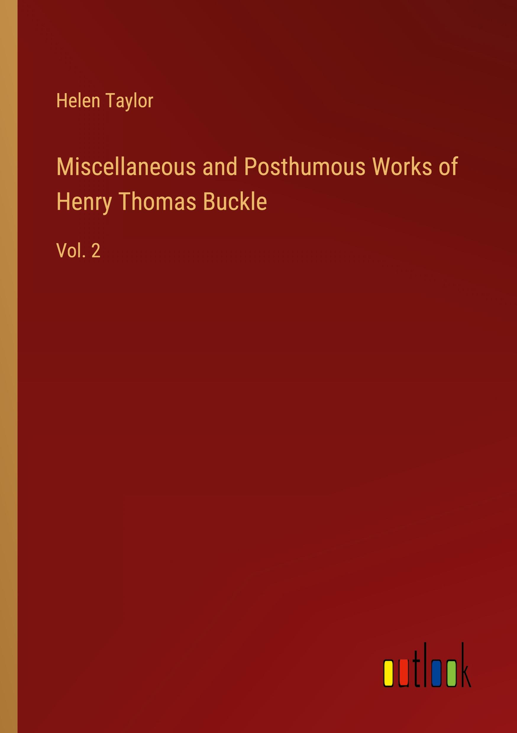 Vorderes Coverbild Miscellaneous and Posthumous Works of Henry Thomas Buckle