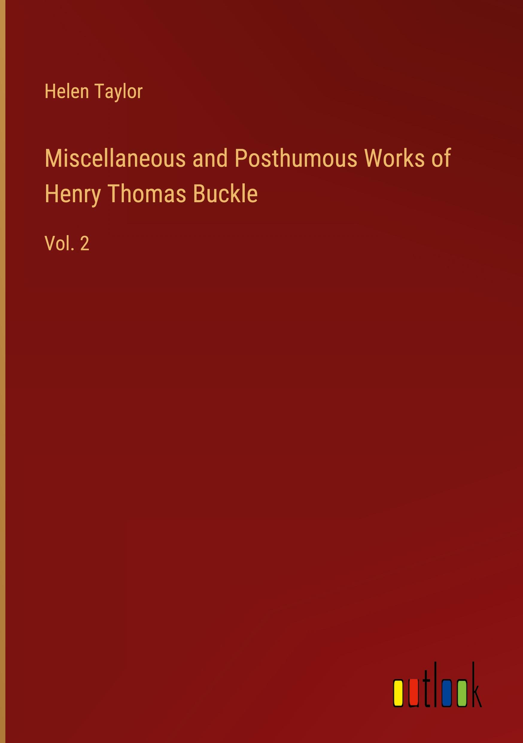 Vorderes Coverbild Miscellaneous and Posthumous Works of Henry Thomas Buckle