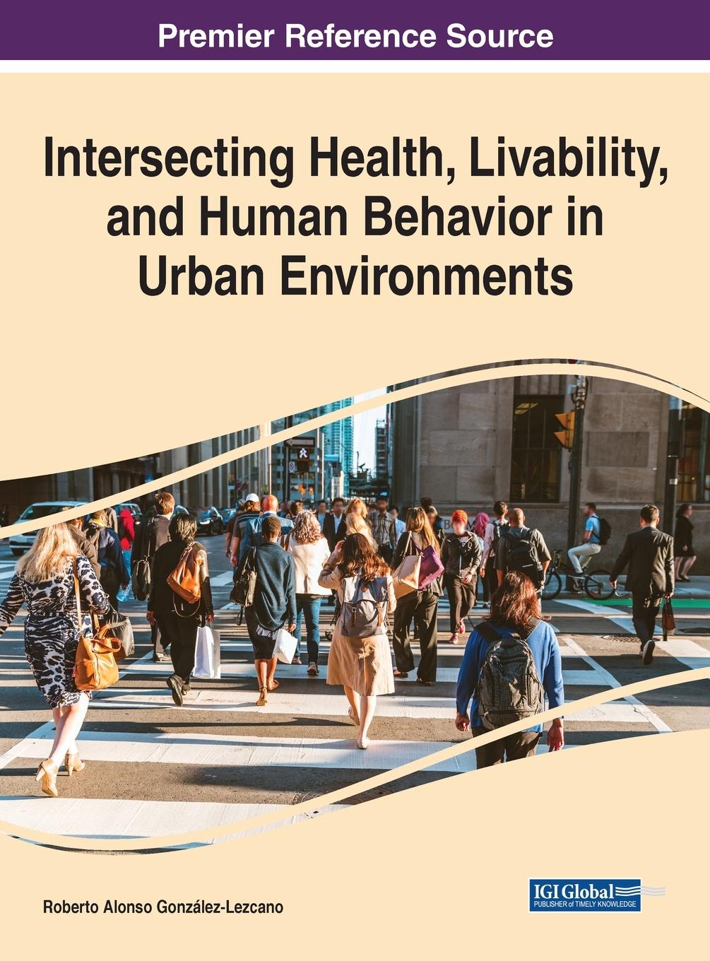 Vorderes Coverbild Intersecting Health, Livability, and Human Behavior in Urban Environments