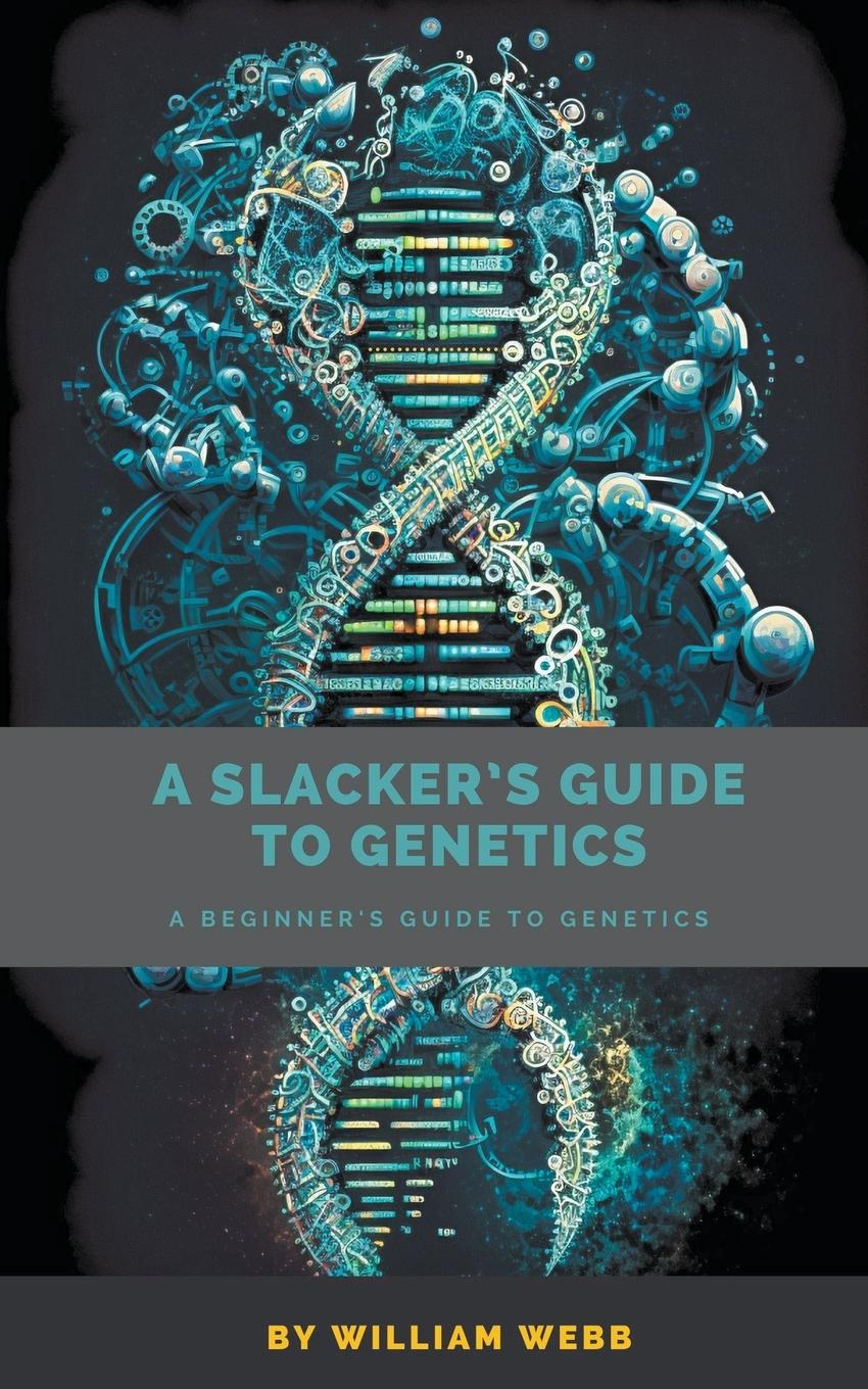 Vorderes Coverbild A Slacker's Guide to Genetics