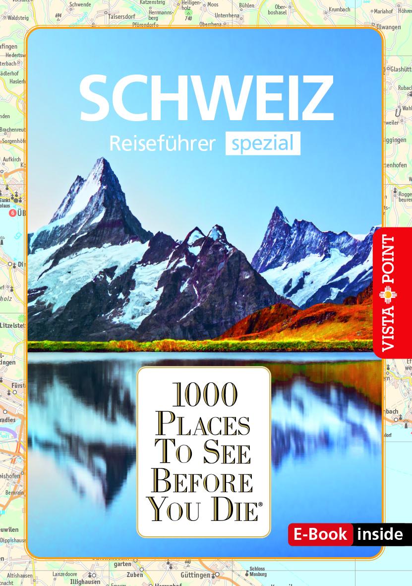 Vorderes Coverbild Reiseführer Schweiz. Stadtführer inklusive Ebook. Ausflugsziele, Sehenswürdigkeiten, Restaurant & Hotels uvm.