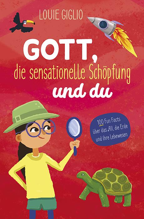 Vorderes Coverbild Gott, die sensationelle Schöpfung und du