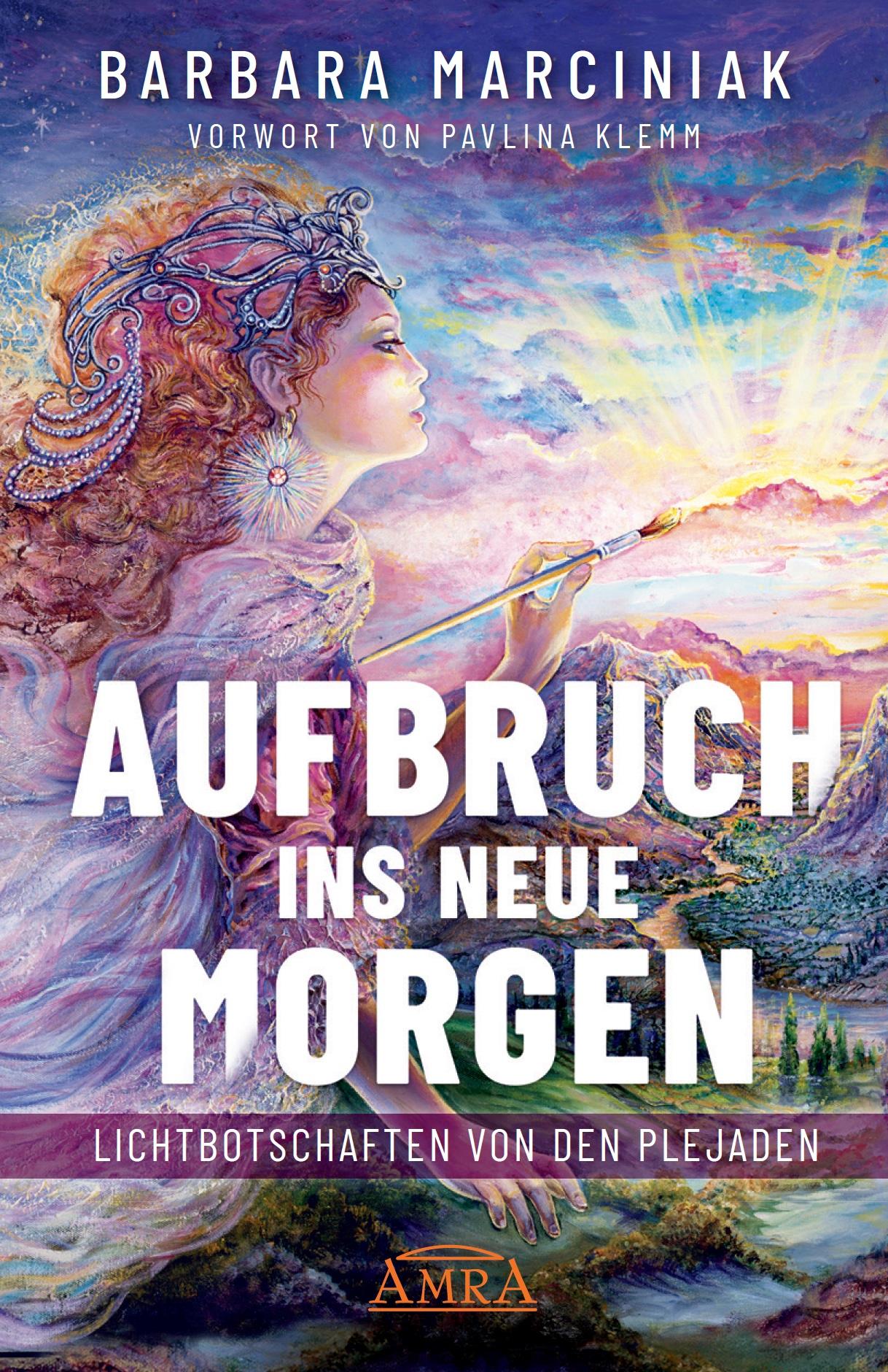 Vorderes Coverbild AUFBRUCH INS NEUE MORGEN: Lichtbotschaften von den Plejaden