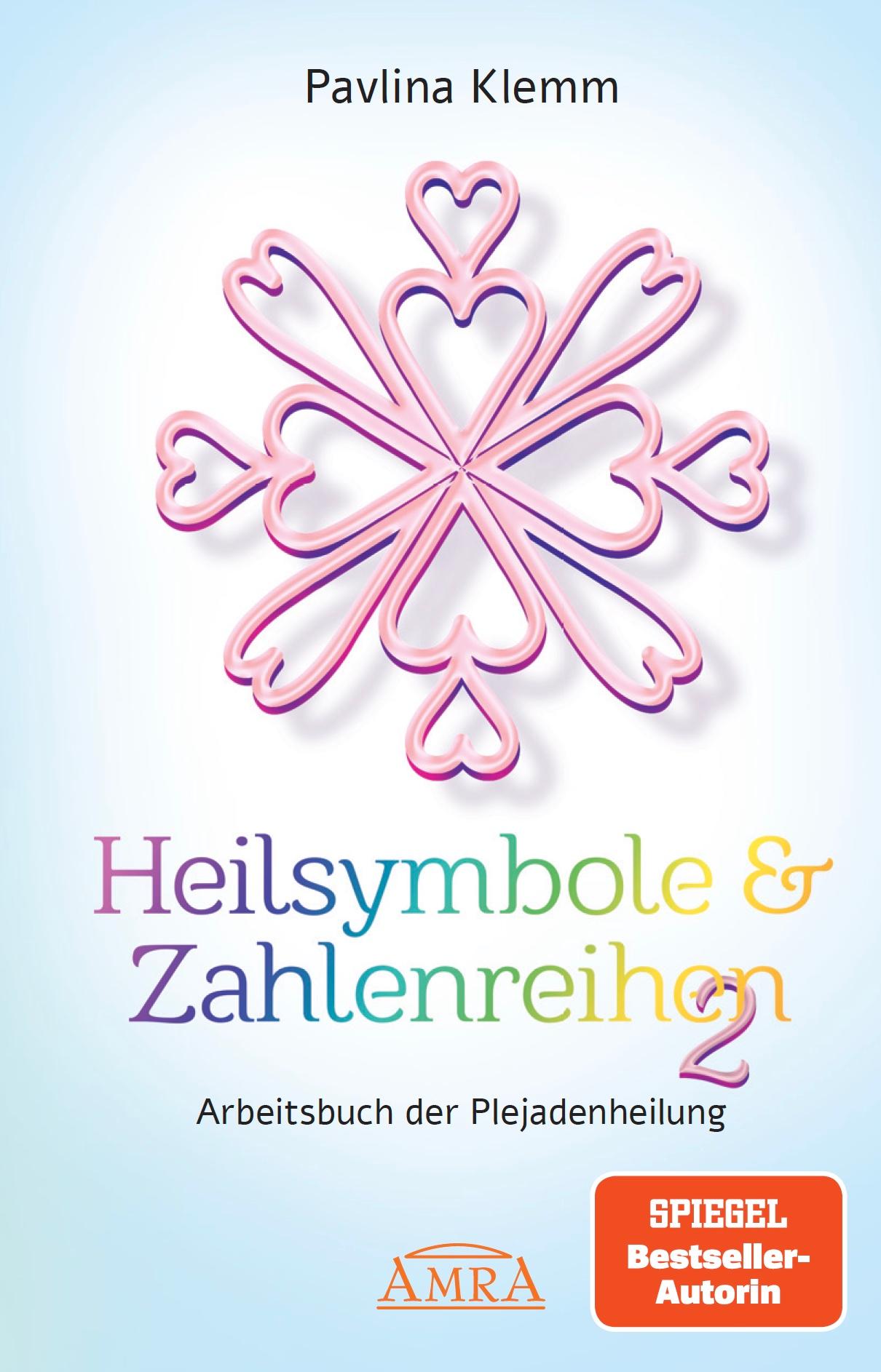 Vorderes Coverbild Heilsymbole & Zahlenreihen Band 2: Das neue Arbeitsbuch der Plejadenheilung (von der SPIEGEL-Bestseller-Autorin)