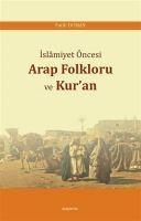 Vorderes Coverbild Islamiyet Öncesi Arap Folkloru ve Kuran
