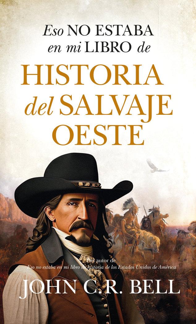 Vorderes Coverbild Eso No Estaba En Mi Libro de Historia del Salvaje Oeste