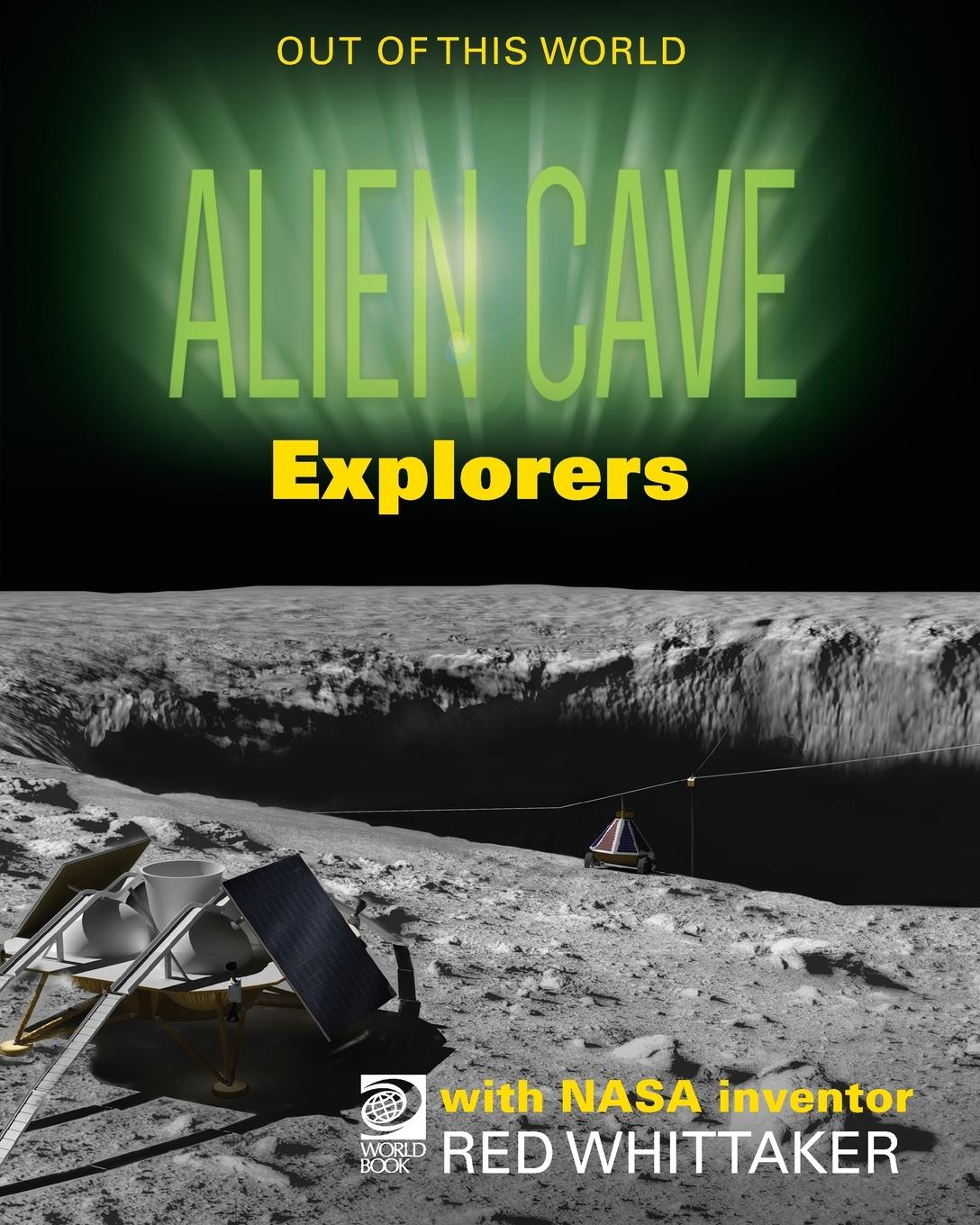 Vorderes Coverbild Alien Cave Explorers with NASA Inventor Red Whittaker