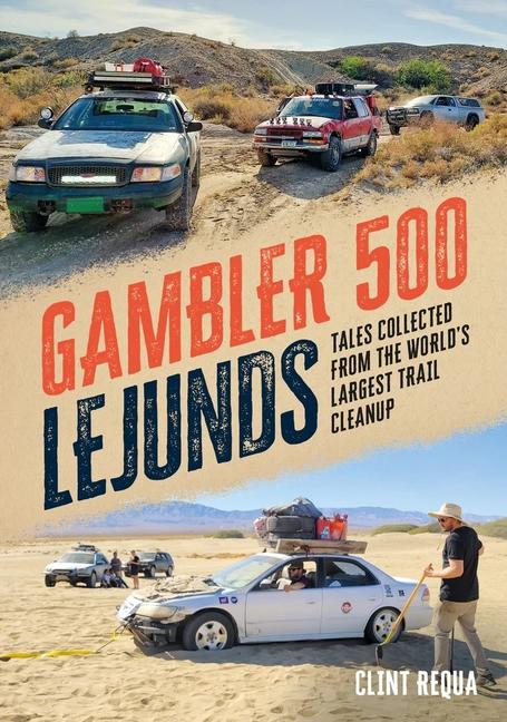 Vorderes Coverbild Gambler 500 Lejunds: Tales Collected from the World's Largest Trail Cleanup