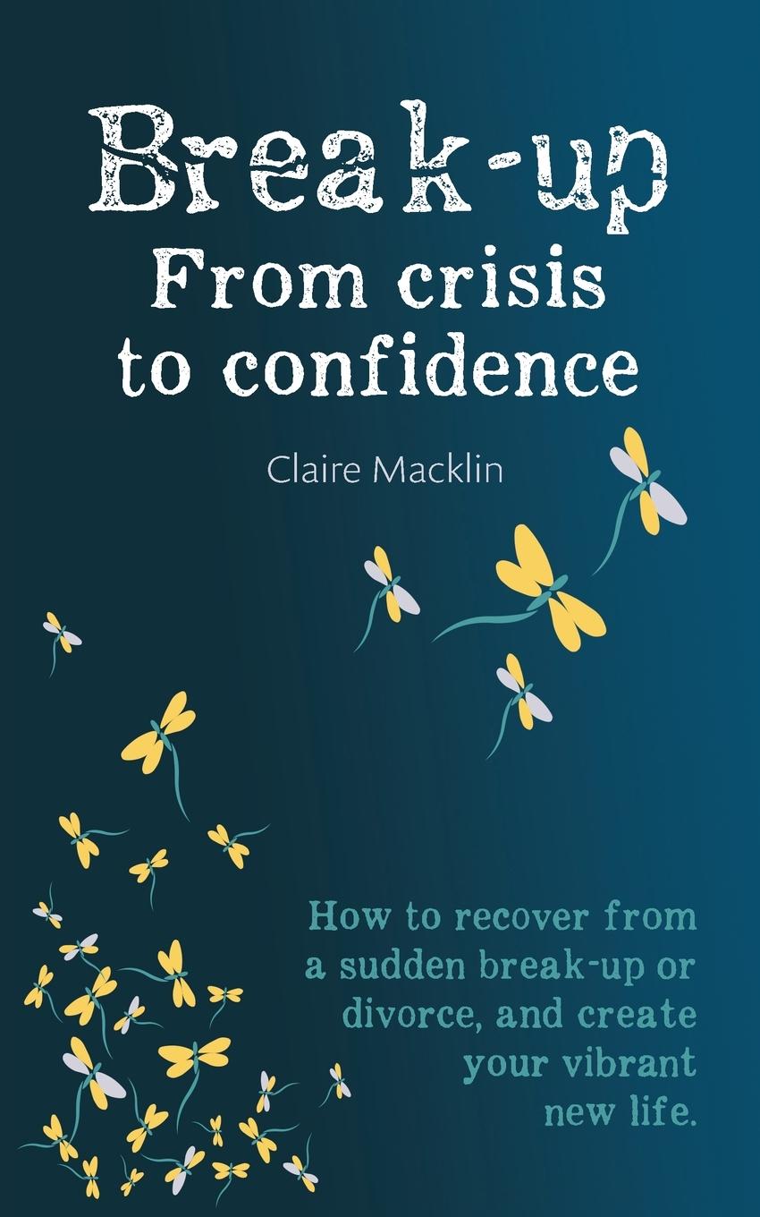 Vorderes Coverbild Break-up From Crisis to Confidence