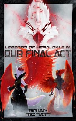Vorderes Coverbild Legends of Heraldale IV: Our Final Act