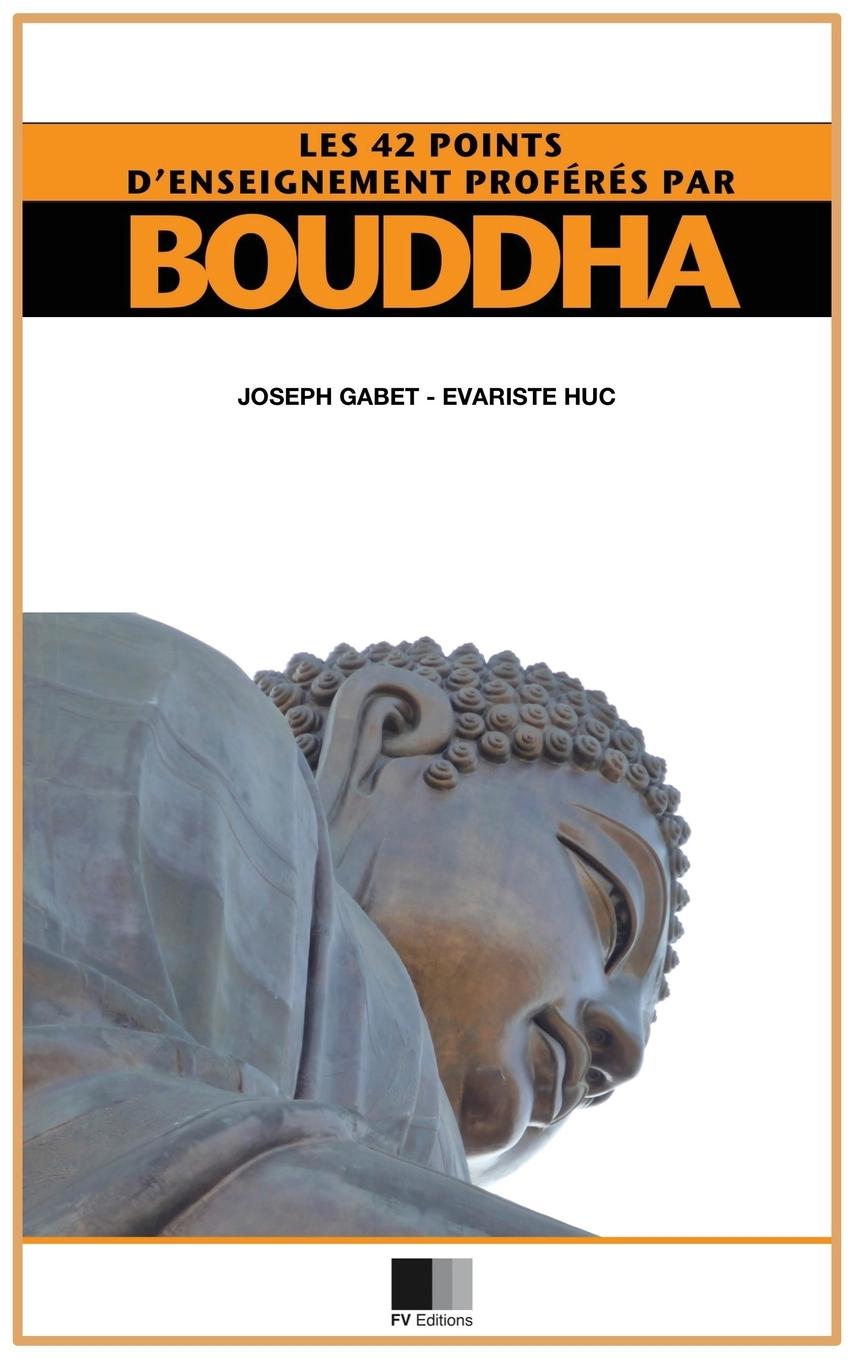 Vorderes Coverbild Les 42 points d'enseignement proférés par Bouddha