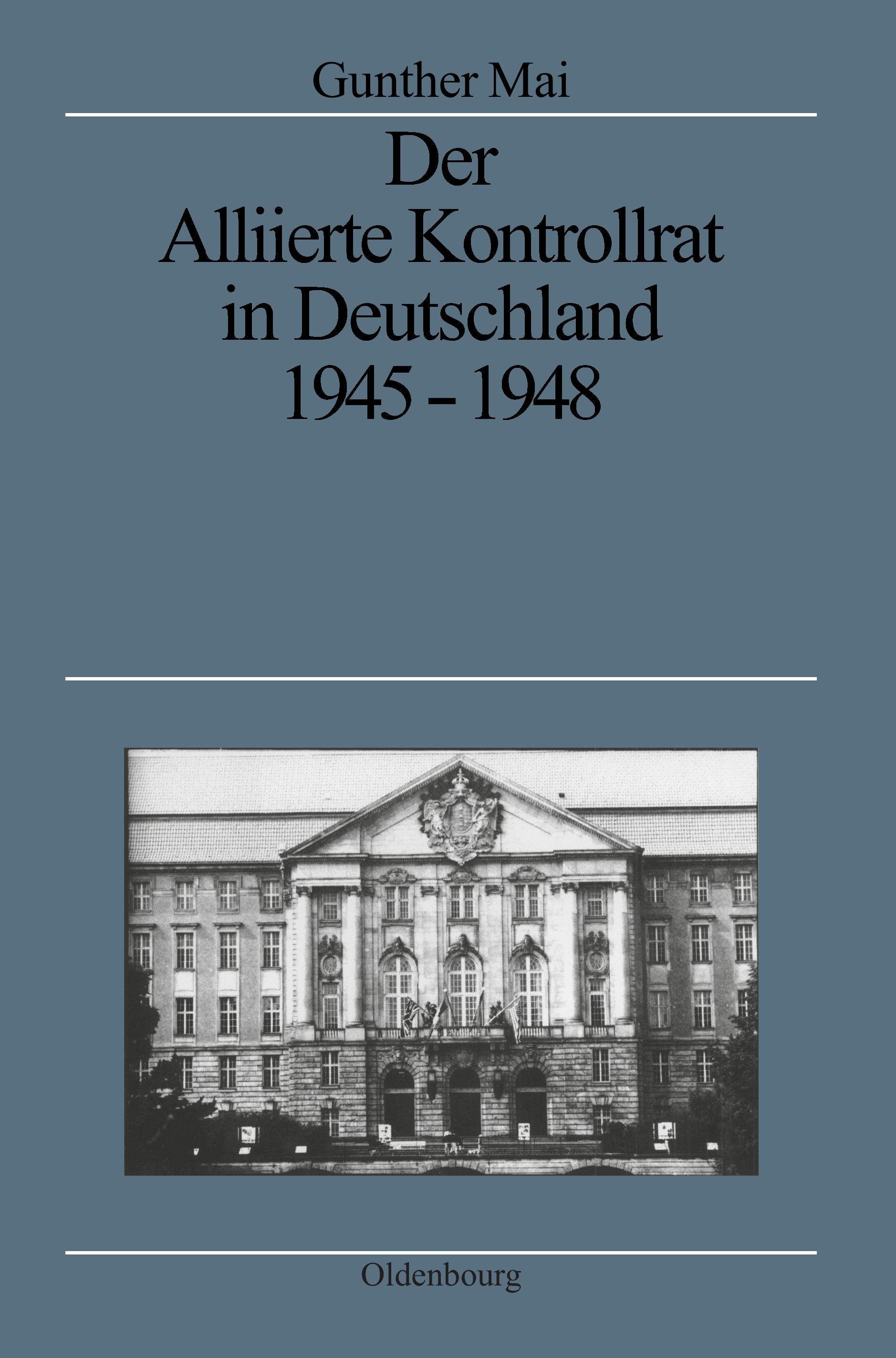 Vorderes Coverbild Der Alliierte Kontrollrat in Deutschland 1945-1948