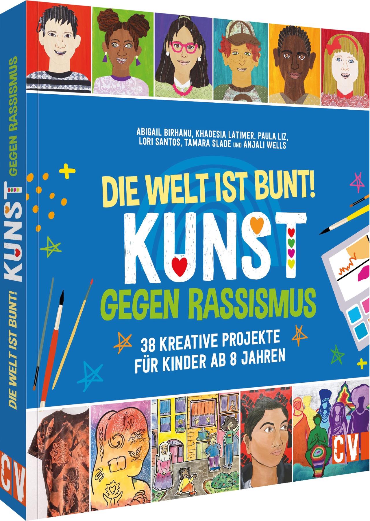 Vorderes Coverbild Die Welt ist bunt! Kunst gegen Rassismus