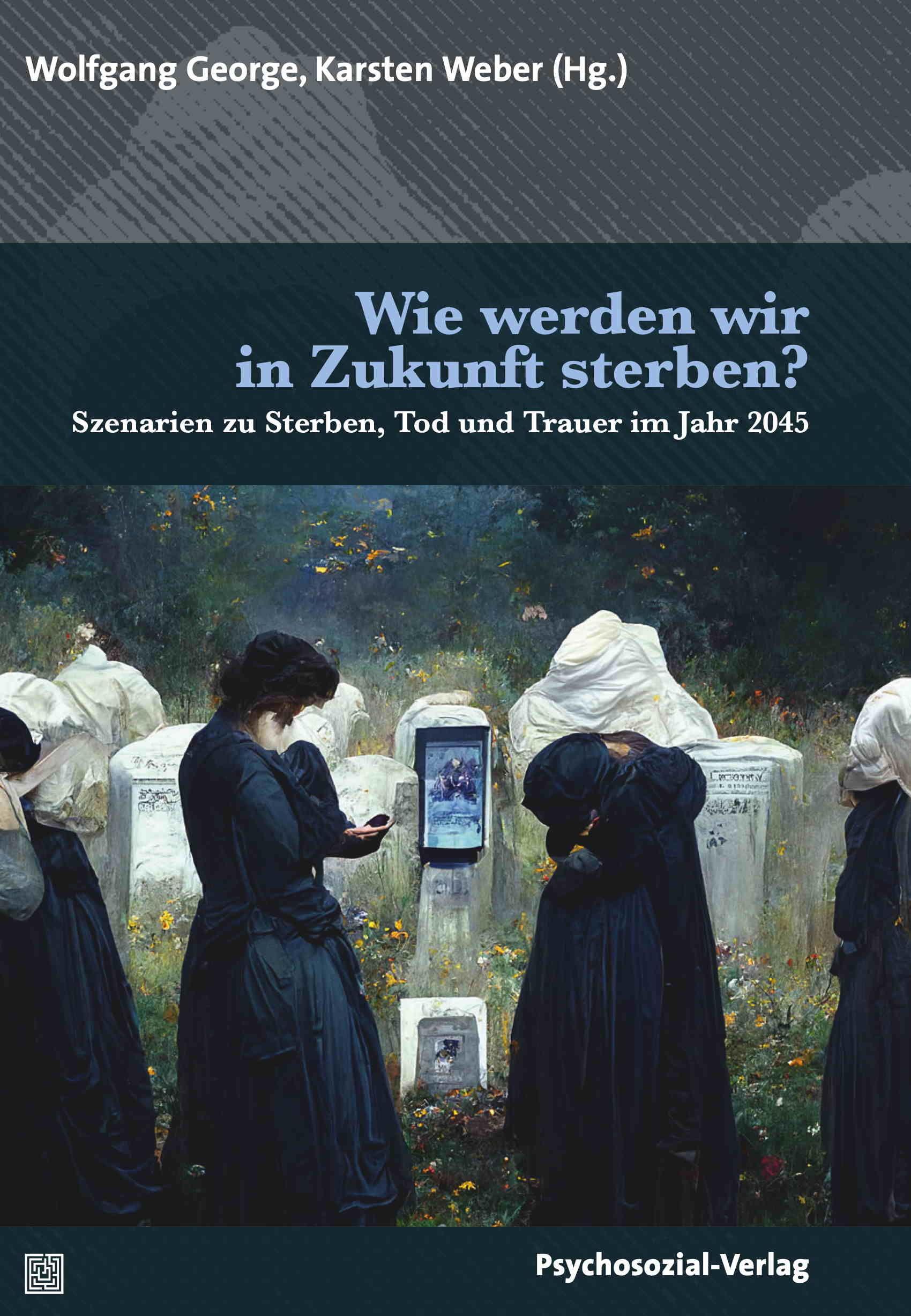 Vorderes Coverbild Wie werden wir in Zukunft sterben?