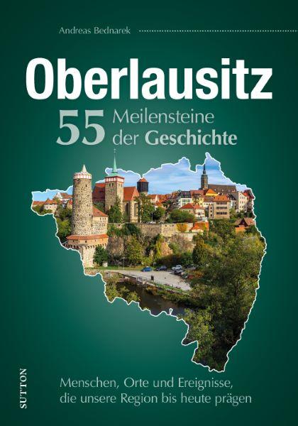 Vorderes Coverbild Oberlausitz. 55 Meilensteine der Geschichte