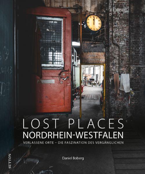 Vorderes Coverbild Lost Places Nordrhein-Westfalen