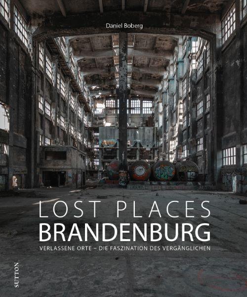 Vorderes Coverbild Lost Places Brandenburg