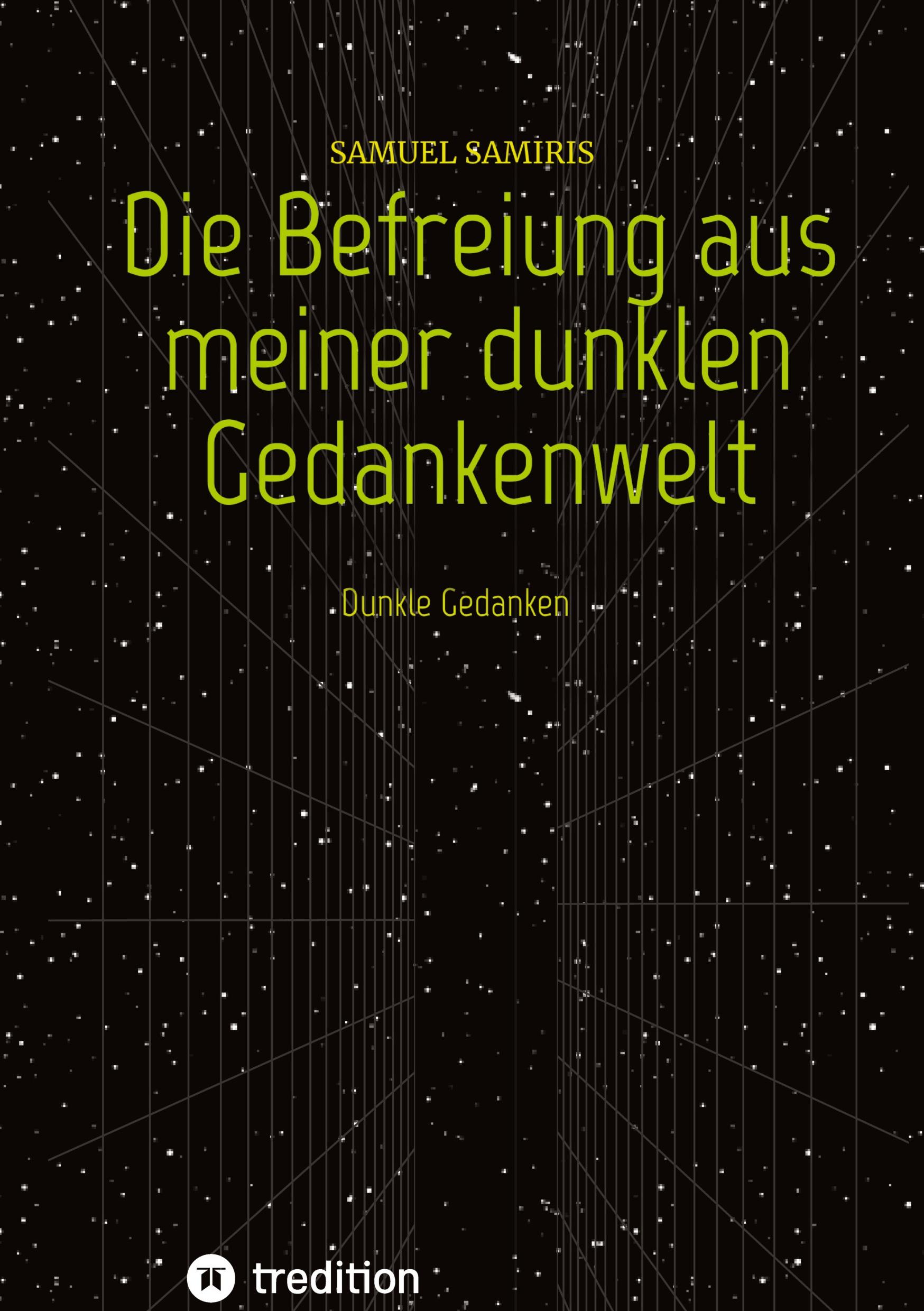 Vorderes Coverbild Die Befreiung aus meiner dunklen Gedankenwelt