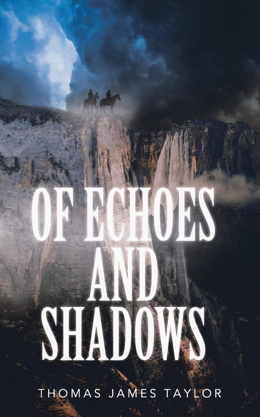 Vorderes Coverbild Of Echoes and Shadows