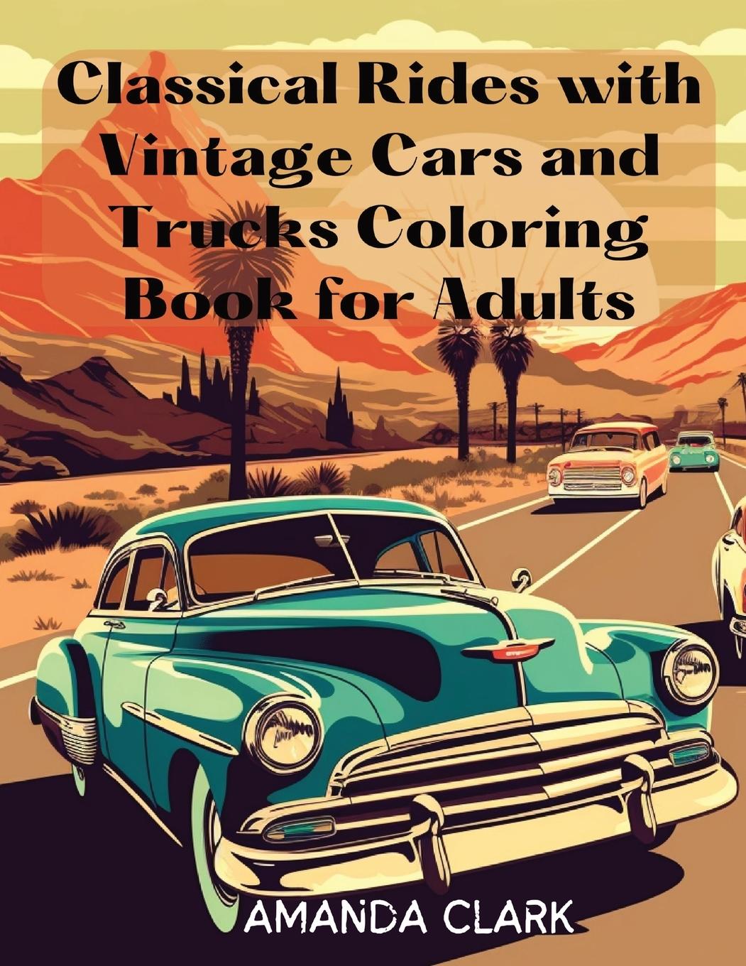 Vorderes Coverbild Classical Rides with Vintage Cars and Trucks Coloring Book for Adults