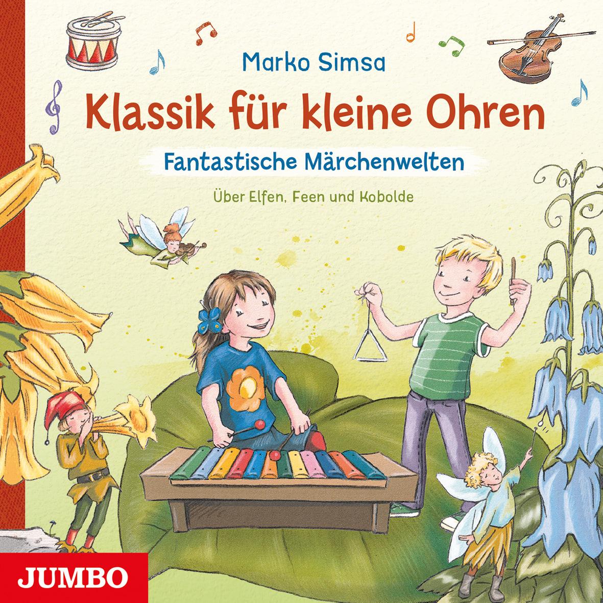 Vorderes Coverbild Klassik für kleine Ohren. Fantastische Märchenwelten