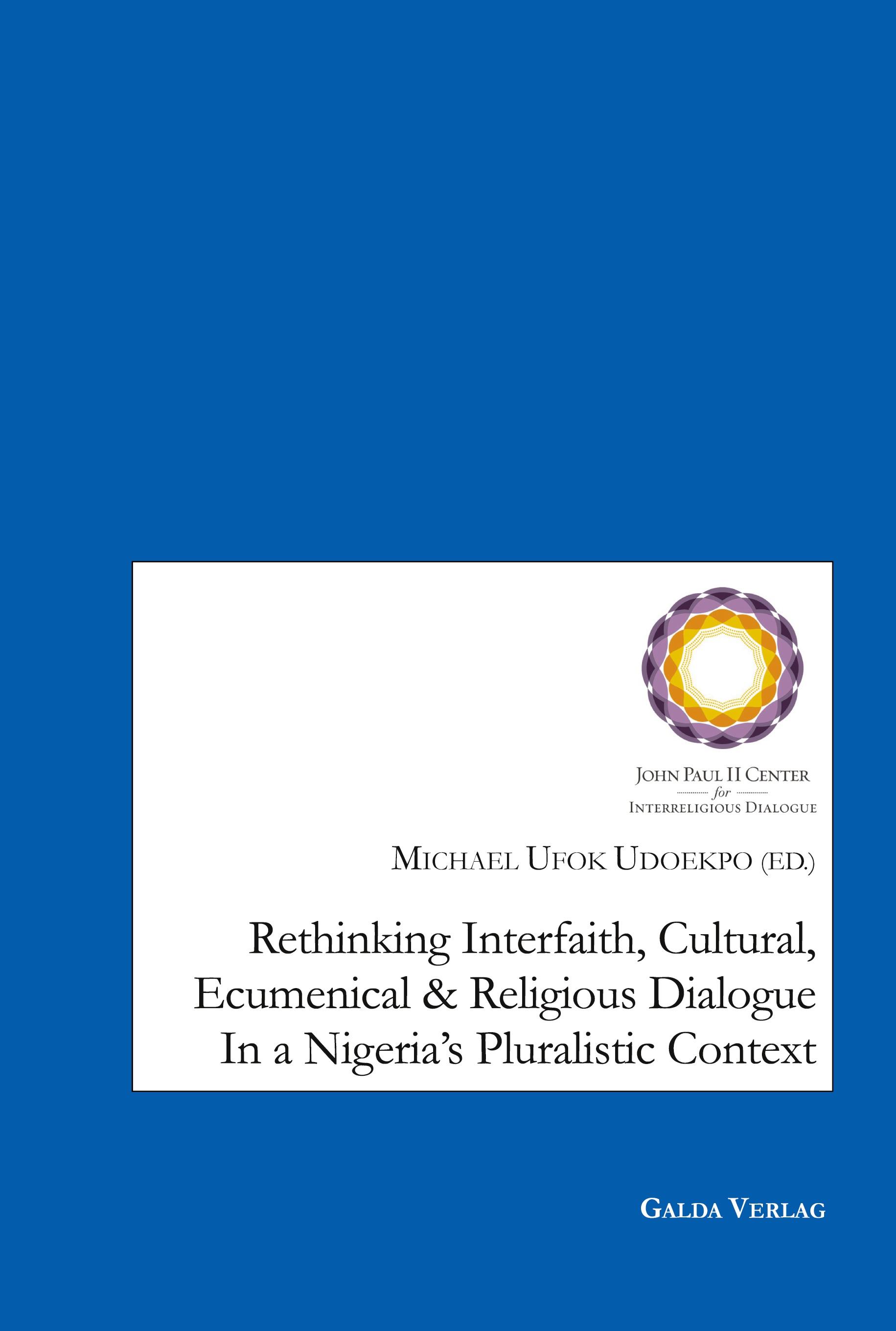 Vorderes Coverbild Rethinking Interfaith, Cultural, Ecumenical and Religious Dialouge in a Nigeria's Pluralistic Context