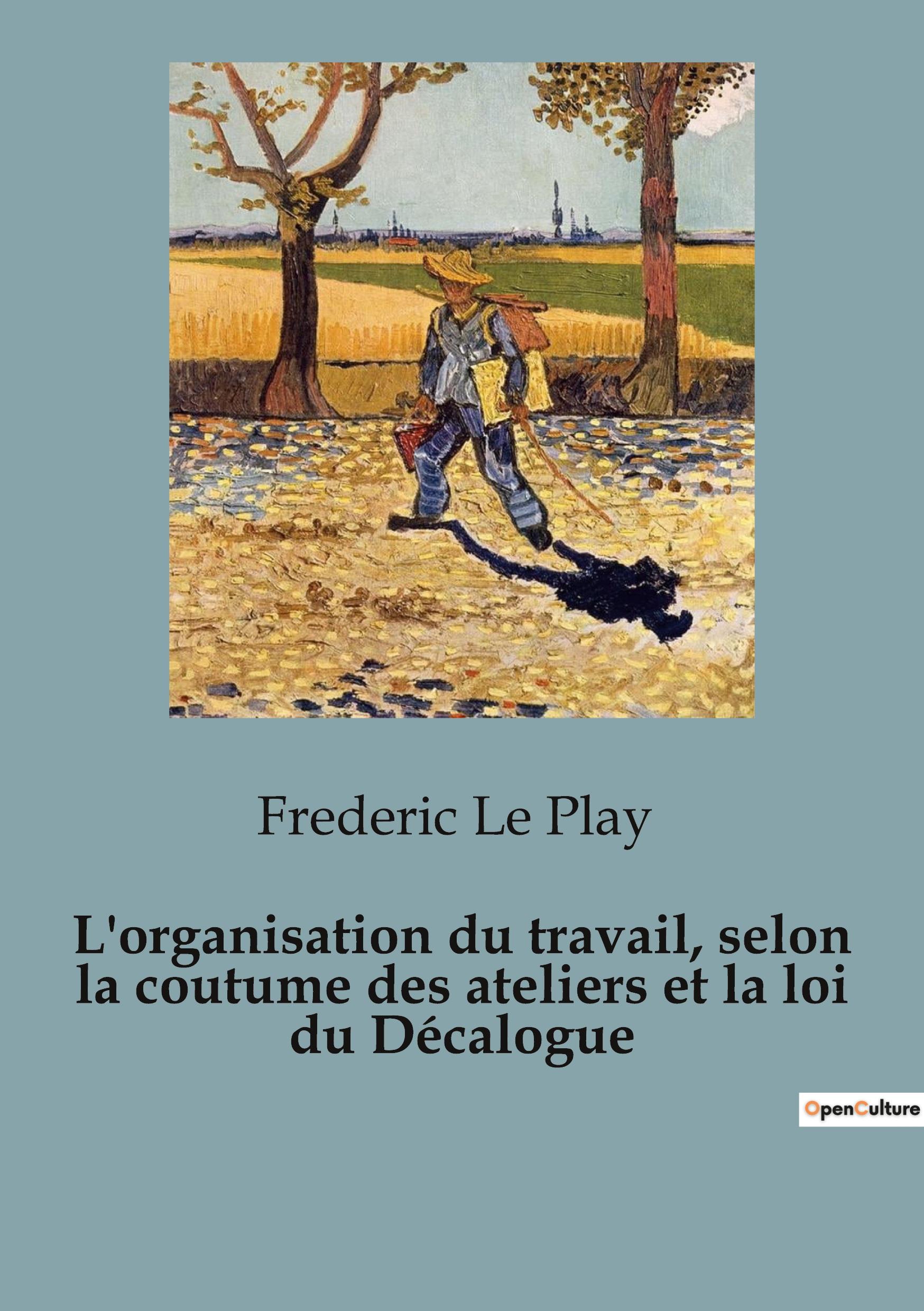 Vorderes Coverbild L'organisation du travail, selon la coutume des ateliers et la loi du Décalogue