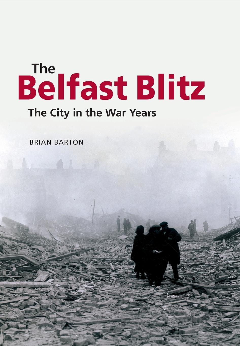 Vorderes Coverbild The Belfast Blitz
