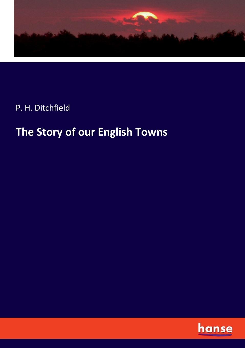 Vorderes Coverbild The Story of our English Towns