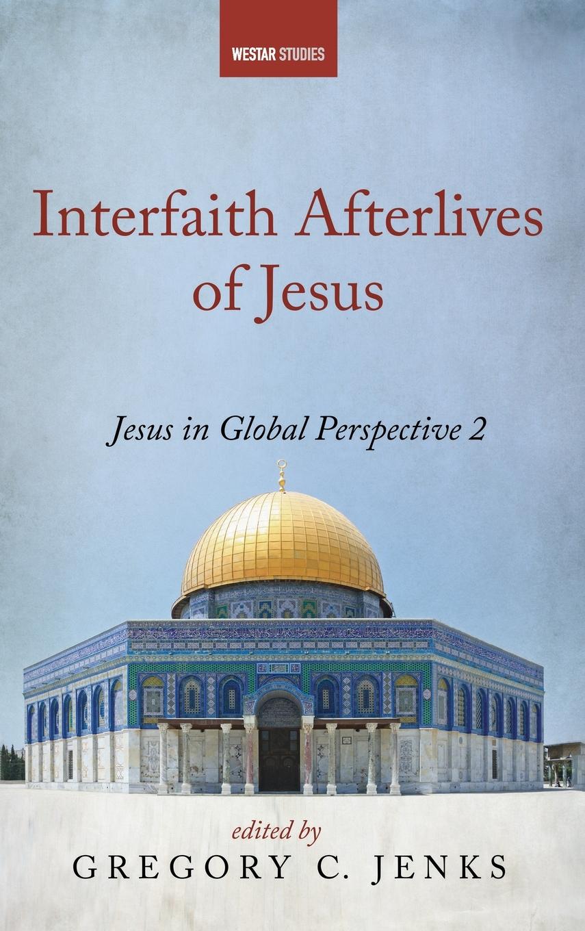 Vorderes Coverbild Interfaith Afterlives of Jesus