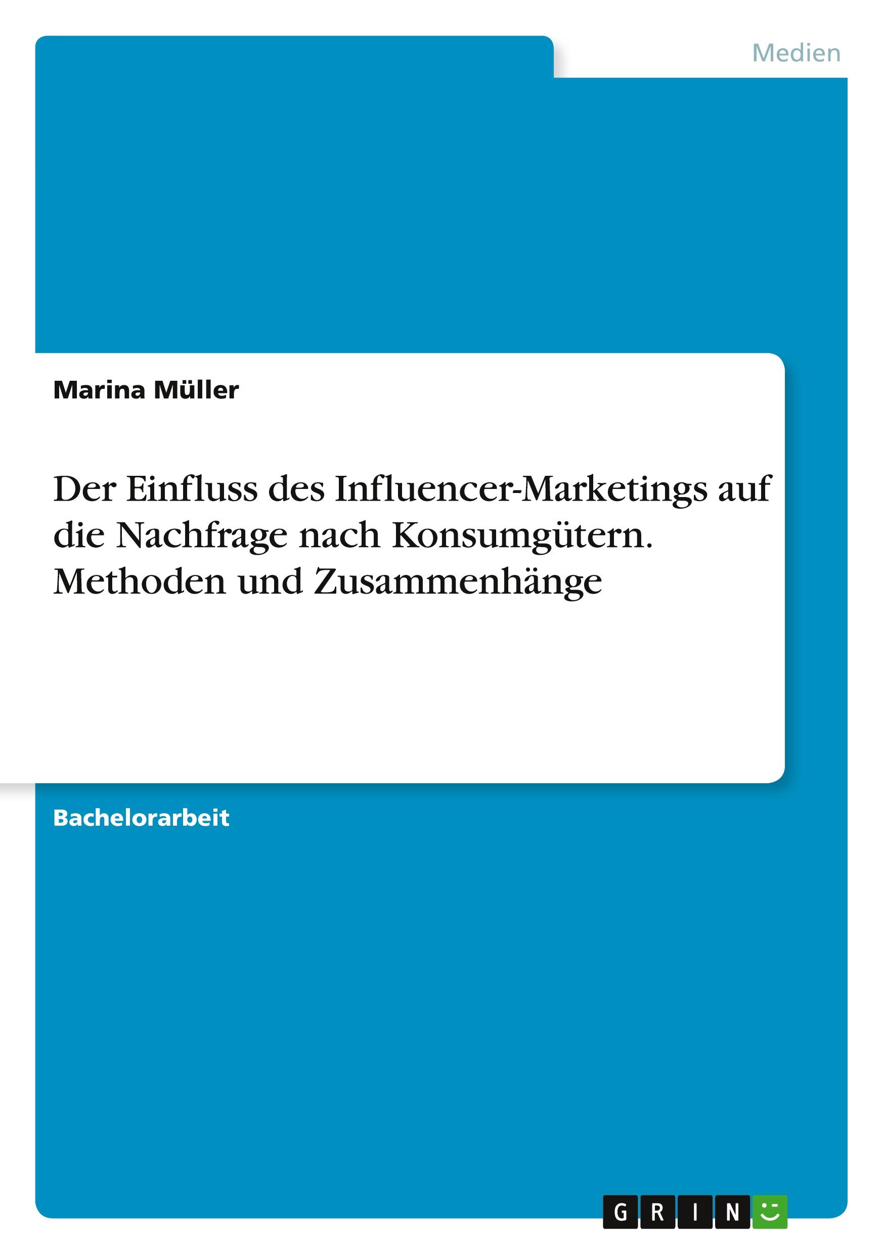 Vorderes Coverbild Der Einfluss des Influencer-Marketings auf die Nachfrage nach Konsumgütern. Methoden und Zusammenhänge