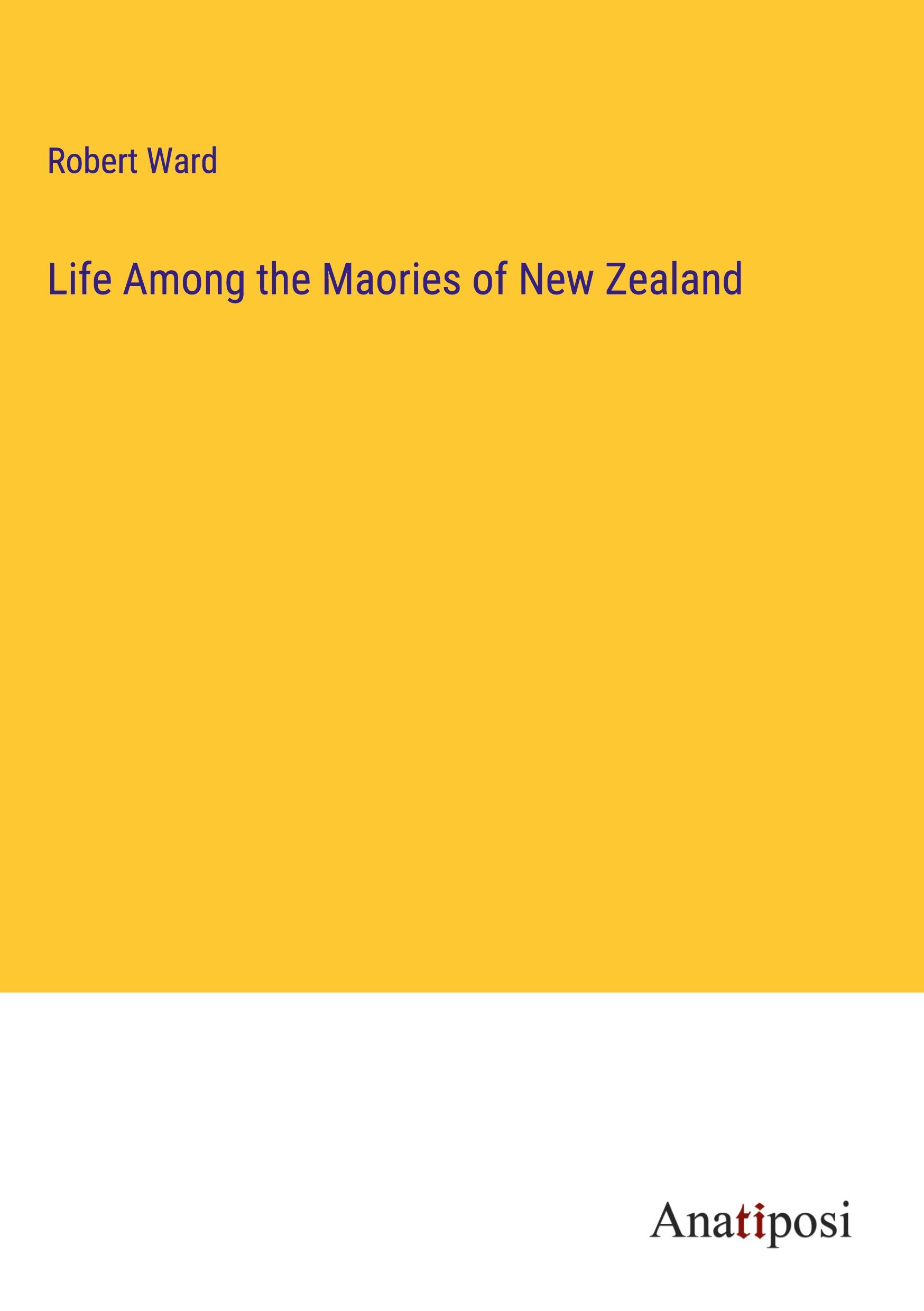 Vorderes Coverbild Life Among the Maories of New Zealand