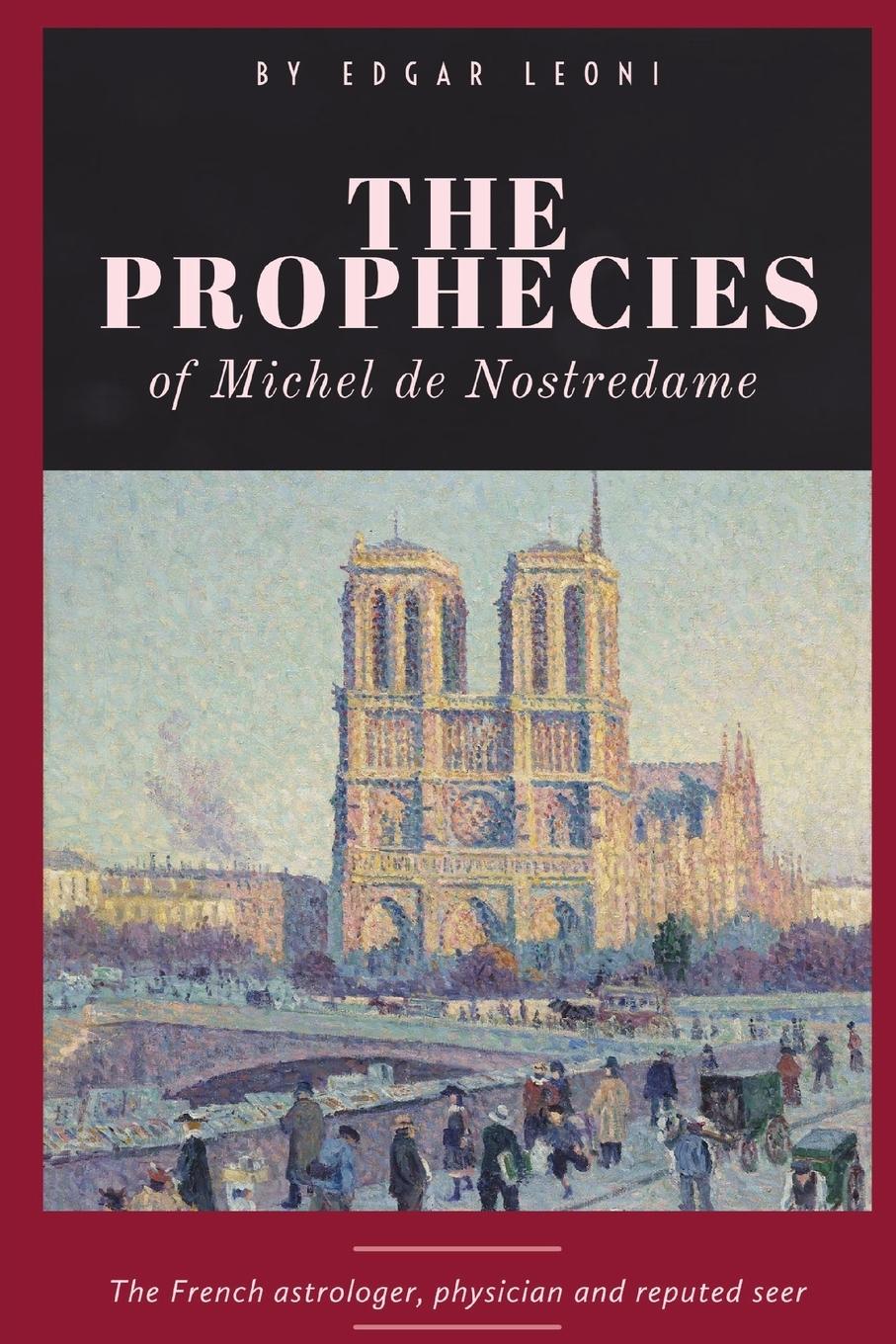 Vorderes Coverbild The Prophecies of Michel de Nostredame