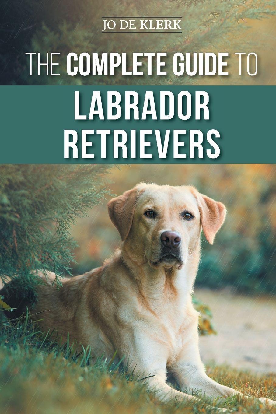 Vorderes Coverbild The Complete Guide to Labrador Retrievers