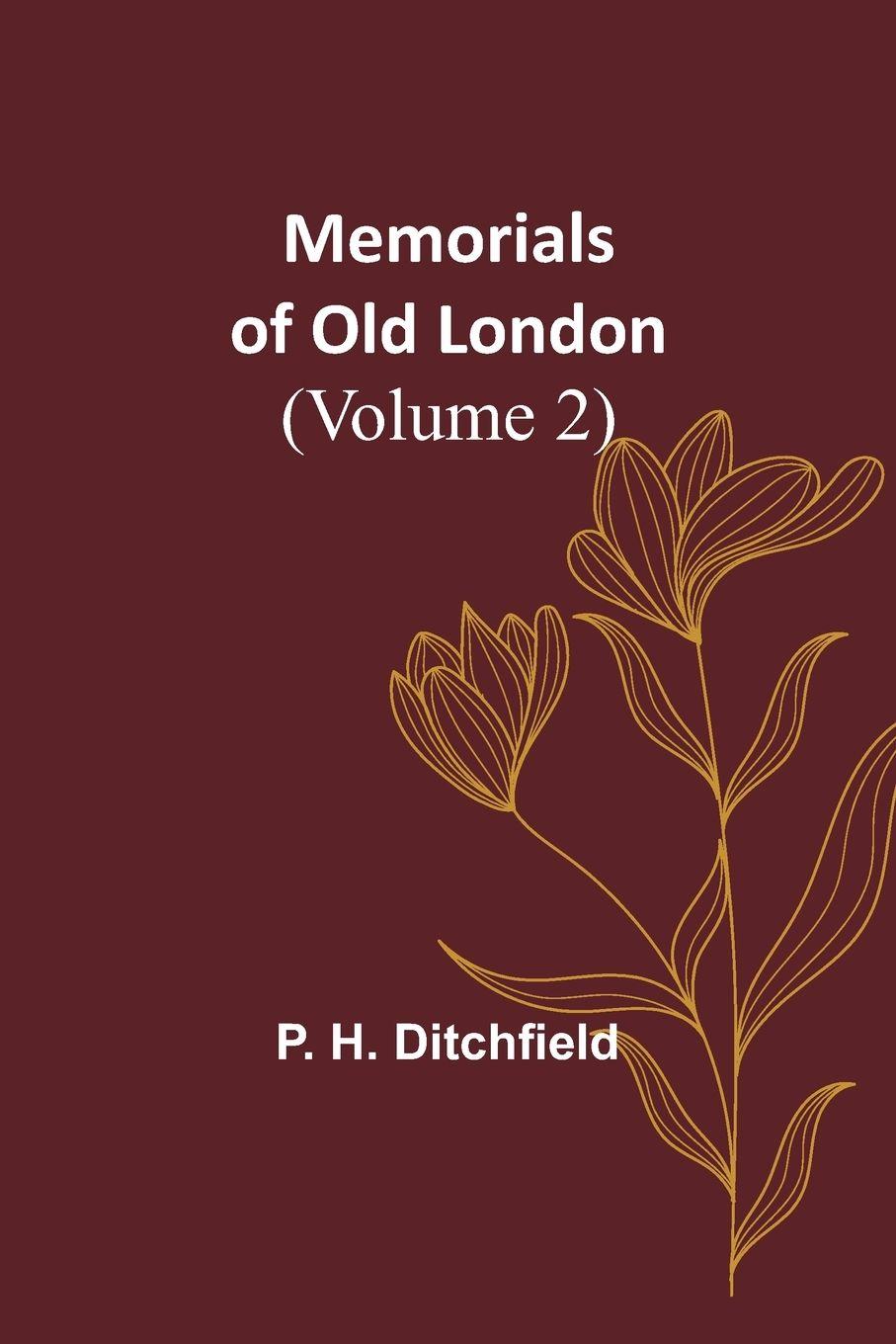 Vorderes Coverbild Memorials of Old London (Volume 2)