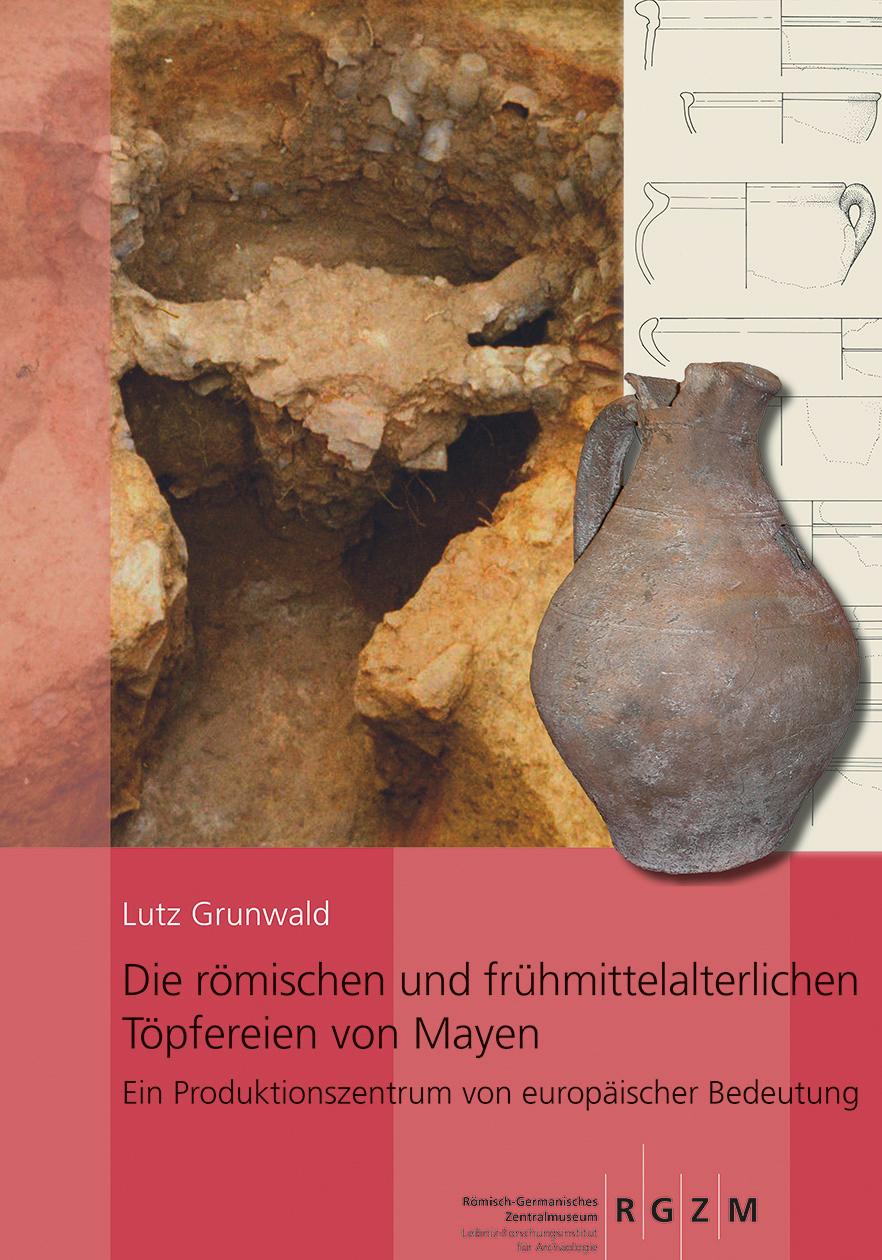 Vorderes Coverbild Die römischen und frühmittelalterlichen Töpfereien von Mayen