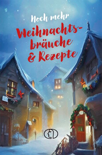 Vorderes Coverbild Noch mehr Weihnachtsbräuche & Rezepte