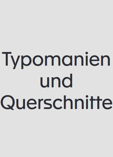 Vorderes Coverbild Typomanien und Querschnitte