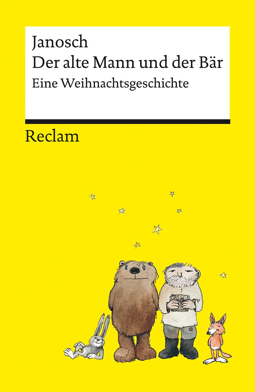 Vorderes Coverbild Der alte Mann und der Bär. Eine philosophische Weihnachtsgeschichte von Janosch - Platz 3 der SPIEGEL-Bestsellerliste - Reclams Universal-Bibliothek