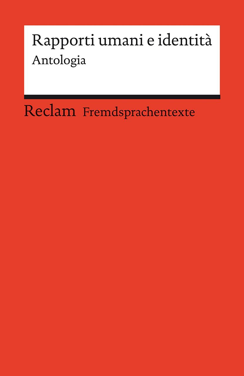 Vorderes Coverbild Rapporti umani e identità. Antologia. Kurzgeschichten von Cesare Pavese, Dino Buzzati und Valeria Parrella. Italienische Texte mit deutschen Worterklärungen. Niveau B2 (GER)