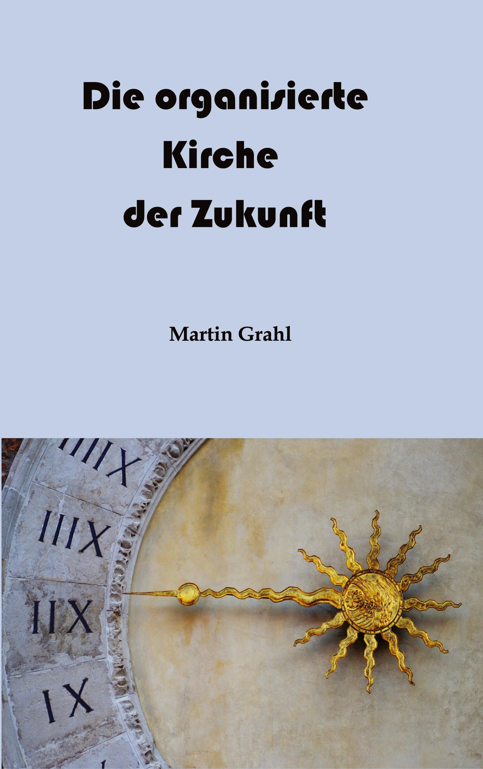Vorderes Coverbild Die organisierte Kirche der Zukunft