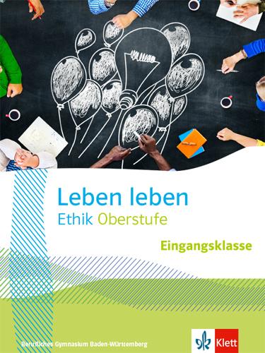 Vorderes Coverbild Leben leben Eingangsklasse. Ausgabe Baden-Württemberg Berufliche Gymnasien