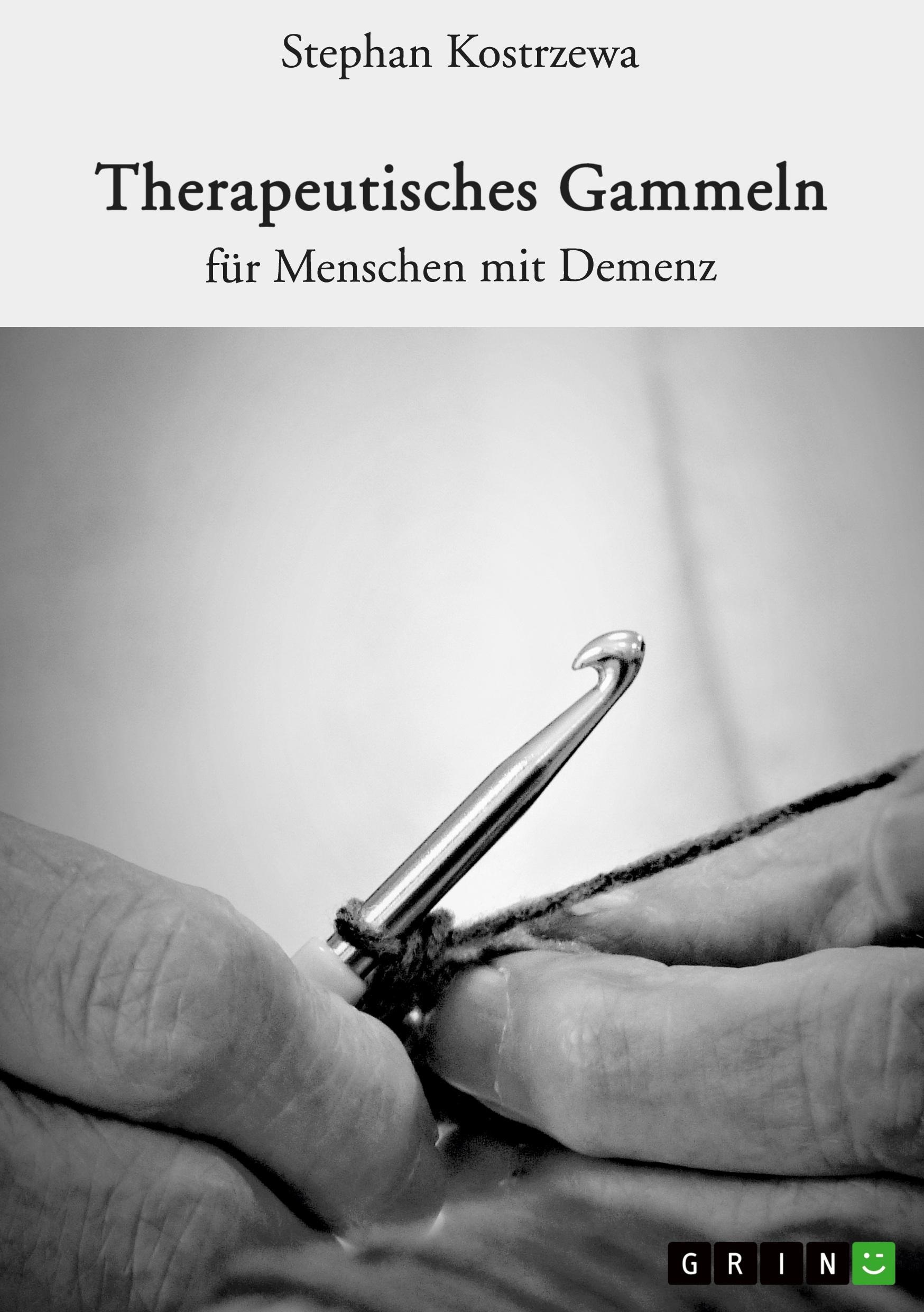 Vorderes Coverbild Therapeutisches Gammeln für Menschen mit Demenz